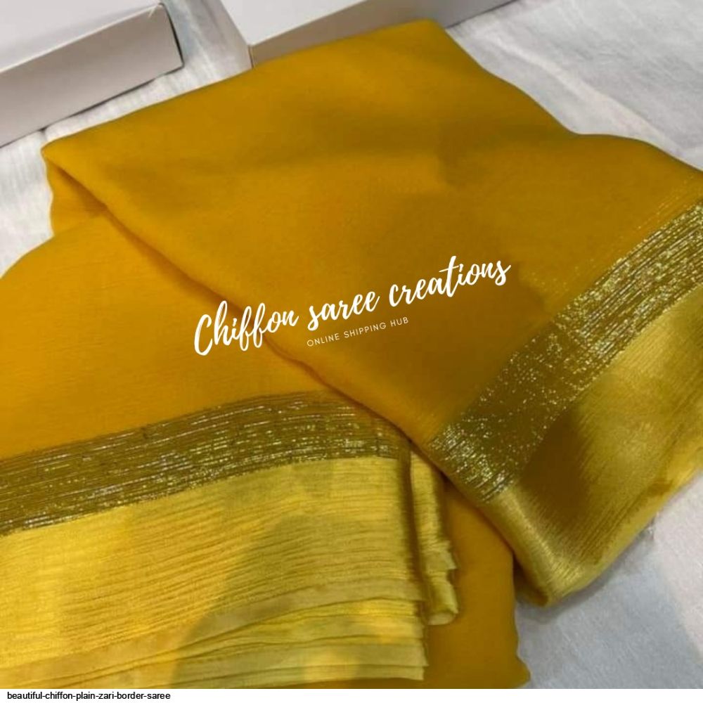 BEAUTIFUL CHIFFON PLAIN ZARI BORDER SAREE