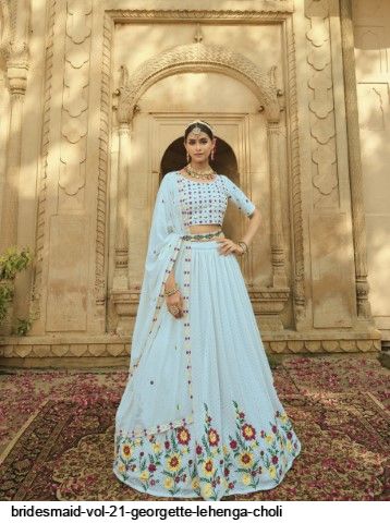 BRIDESMAID VOL 21 GEORGETTE LEHENGA CHOLI