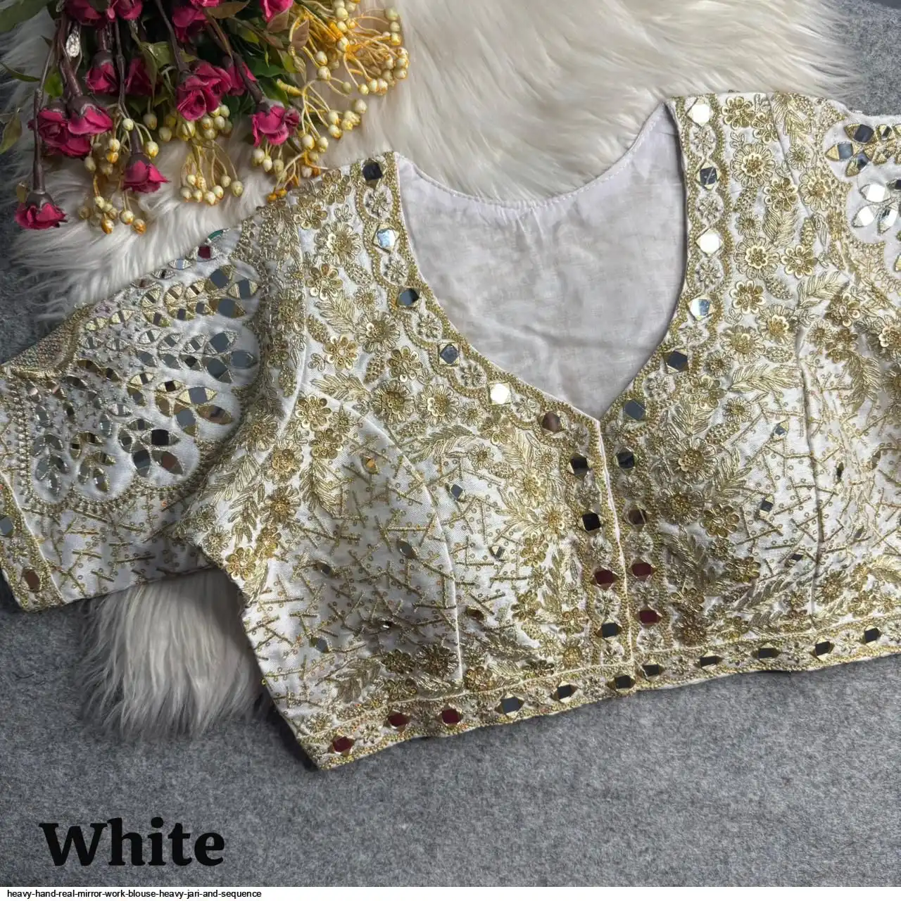 HEAVY HAND REAL MIRROR WORK BLOUSE HEAVY JARI AND SEQUENCE 8