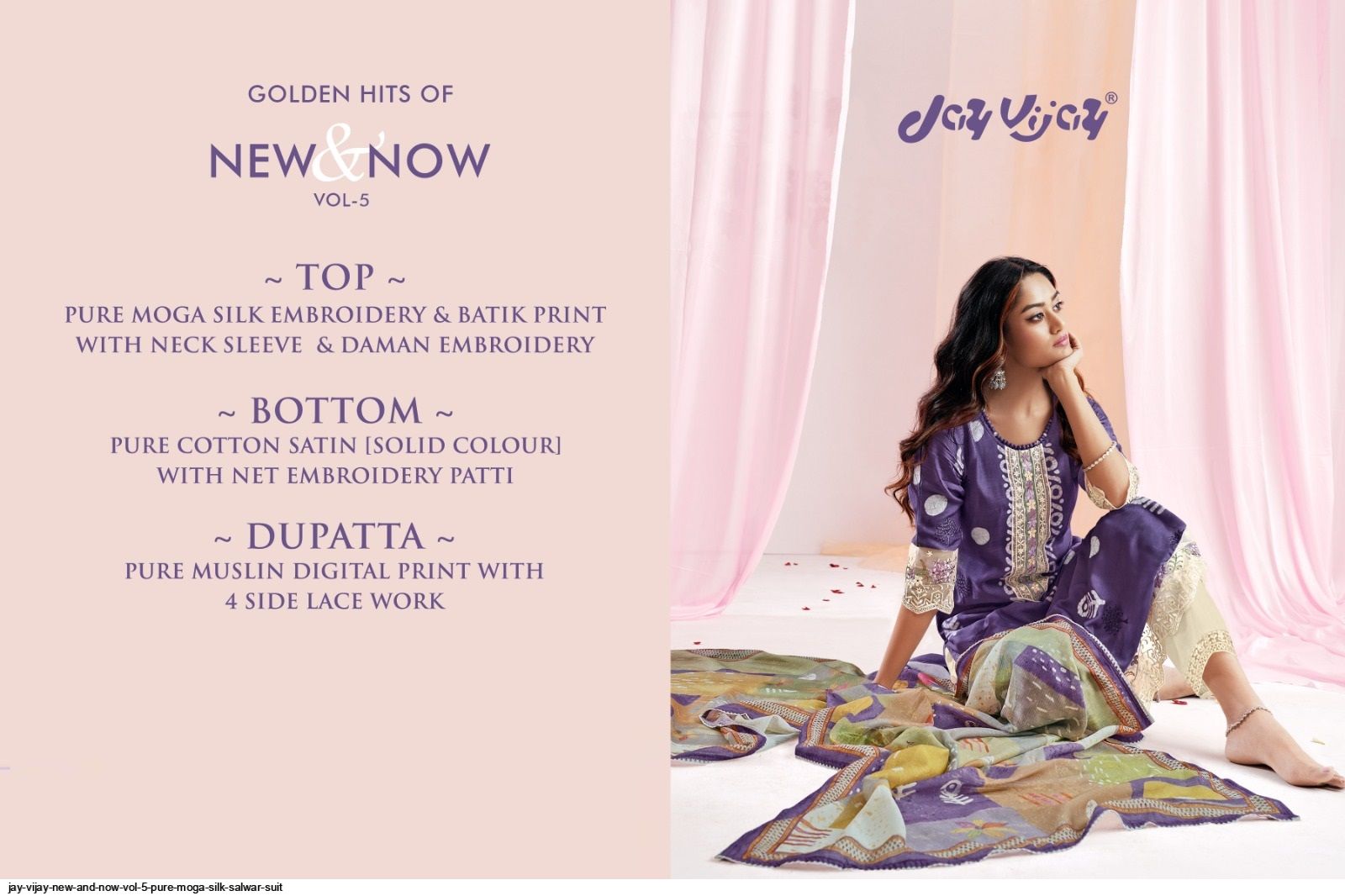 JAY VIJAY NEW AND NOW VOL 5 PURE MOGA SILK SALWAR SUIT