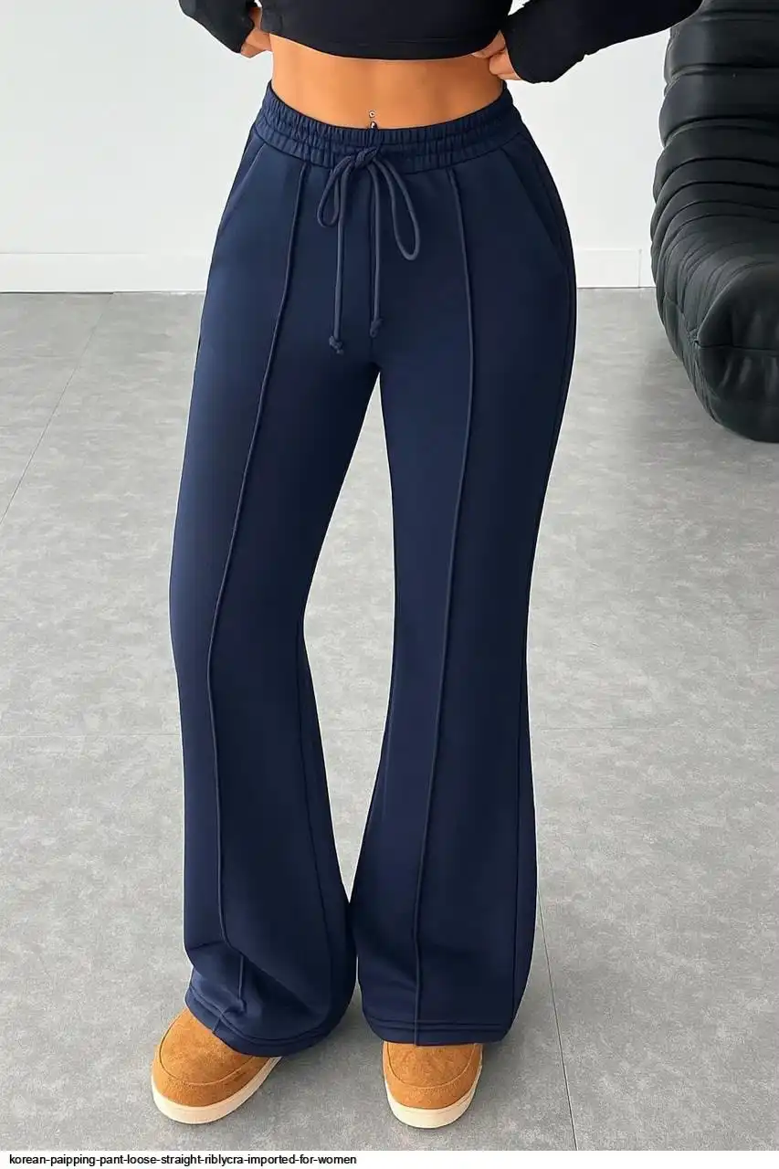 KOREAN PAIPPING PANT LOOSE STRAIGHT RIBLYCRA IMPORTED FOR WOMEN 2