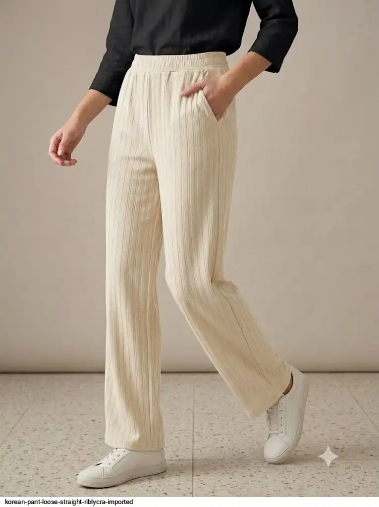 KOREAN PANT LOOSE STRAIGHT RIBLYCRA IMPORTED B