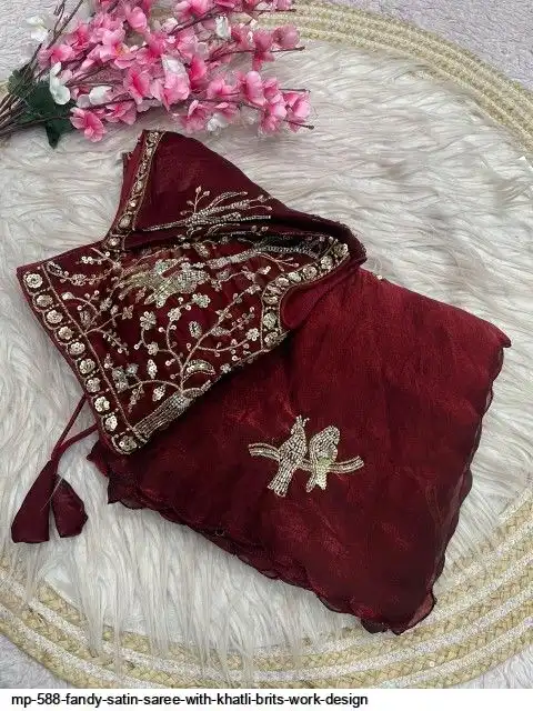 MP 588 FANDY SATIN SAREE WITH KHATLI BRITS WORK DESIGN F