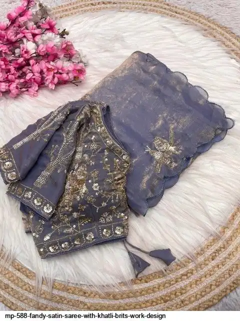 MP 588 FANDY SATIN SAREE WITH KHATLI BRITS WORK DESIGN J