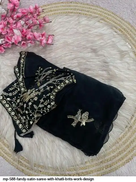 MP 588 FANDY SATIN SAREE WITH KHATLI BRITS WORK DESIGN E