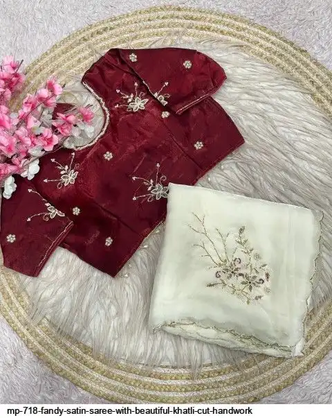 MP 718 FANDY SATIN SAREE WITH BEAUTIFUL KHATLI CUT HANDWORK A
