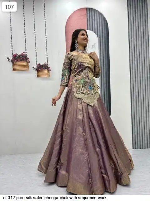 NF 312 PURE SILK SATIN LEHENGA CHOLI WITH SEQUENCE WORK B