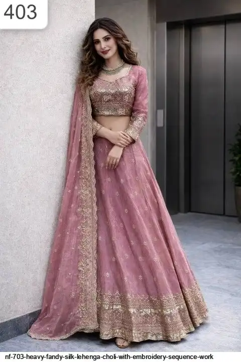 NF 703 HEAVY FANDY SILK LEHENGA CHOLI WITH EMBROIDERY SEQUENCE WORK B
