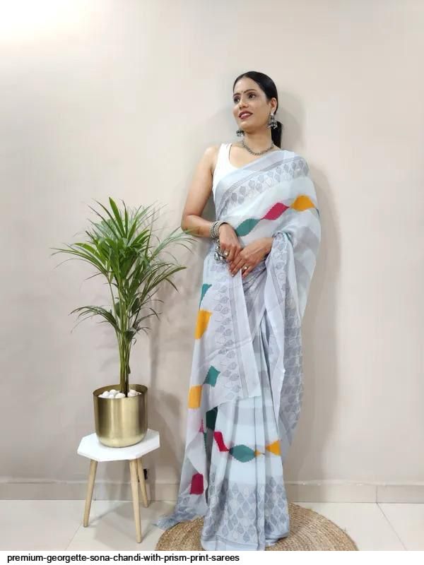 PREMIUM GEORGETTE SONA CHANDI WITH PRISM PRINT SAREES N