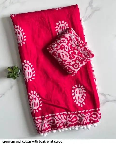 PREMIUM MUL COTTON WITH BATIK PRINT SAREE