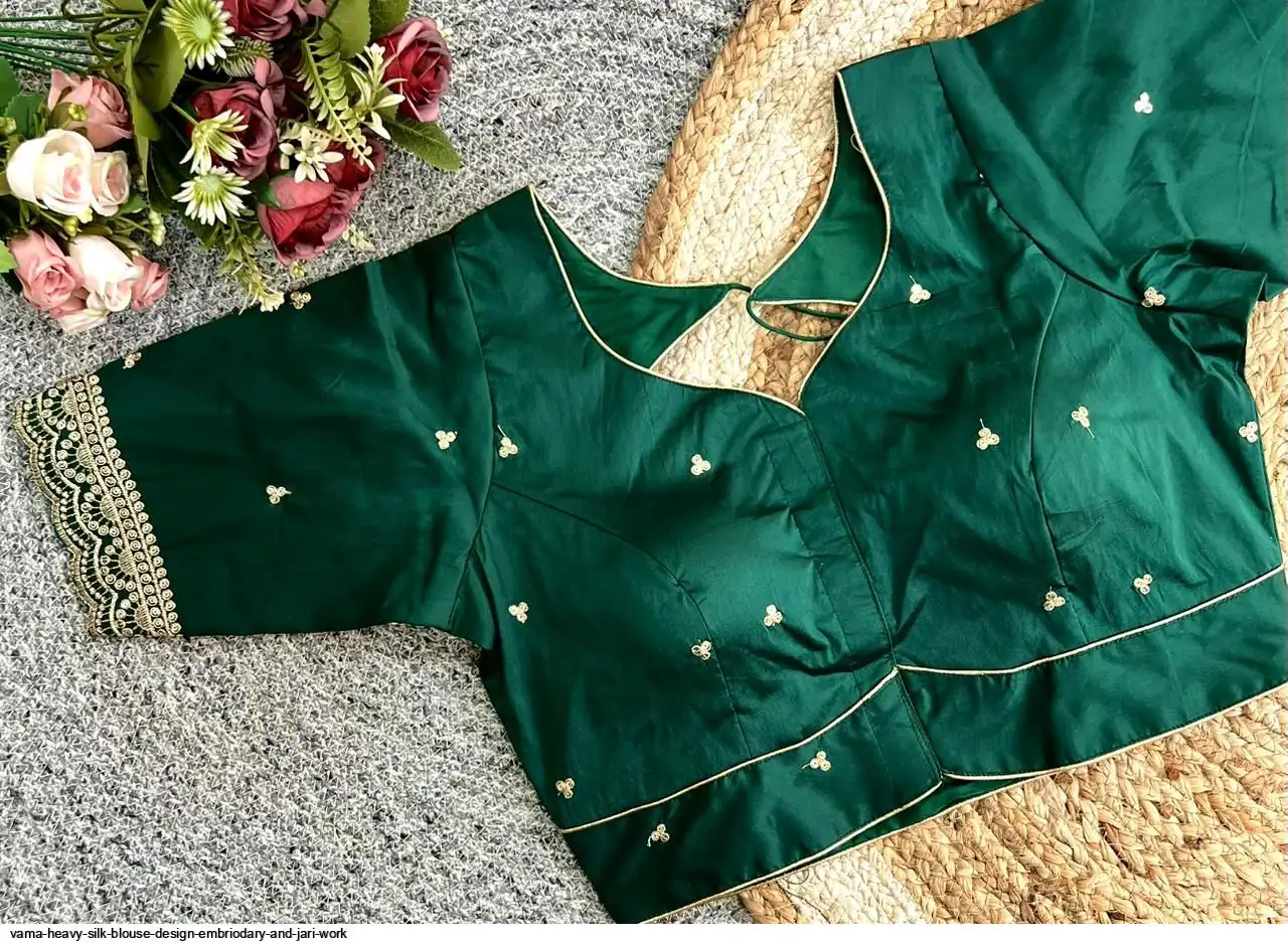 VAMA HEAVY SILK BLOUSE DESIGN EMBRIODARY AND JARI WORK 4